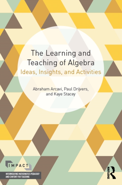 The Learning and Teaching of Algebra : Ideas, Insights and Activities, PDF eBook