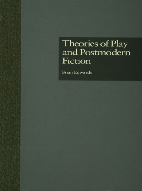 Theories of Play and Postmodern Fiction, EPUB eBook