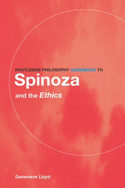 Routledge Philosophy GuideBook to Spinoza and the Ethics, PDF eBook