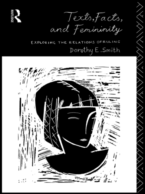 Texts, Facts and Femininity : Exploring the Relations of Ruling, EPUB eBook