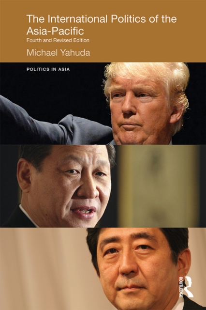 The International Politics of the Asia-Pacific : Fourth and Revised Edition, PDF eBook