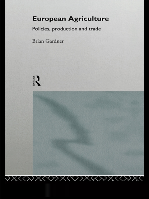 European Agriculture : Policies, Production and Trade, EPUB eBook