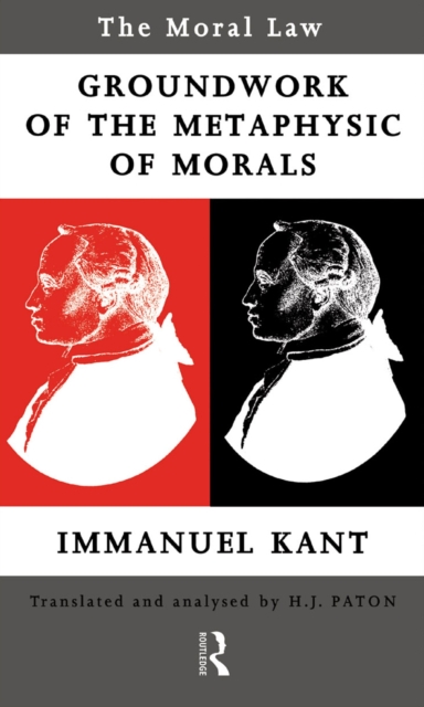 Moral Law: Groundwork of the Metaphysics of Morals, PDF eBook