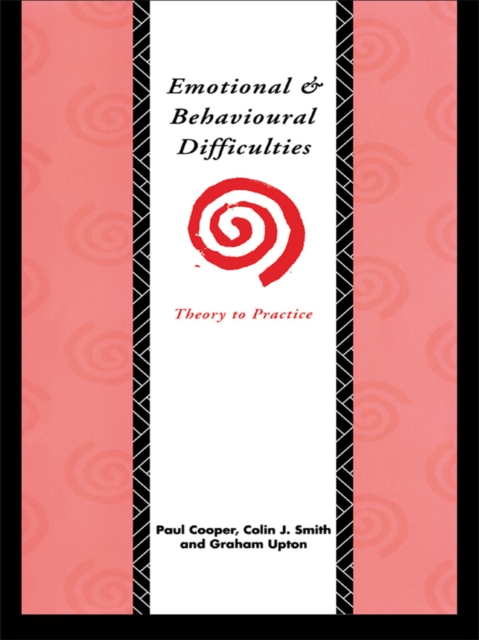 Emotional and Behavioural Difficulties : Theory to Practice, EPUB eBook