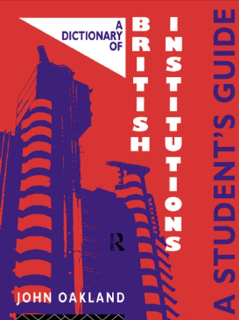 A Dictionary of British Institutions : A Students' Guide, EPUB eBook
