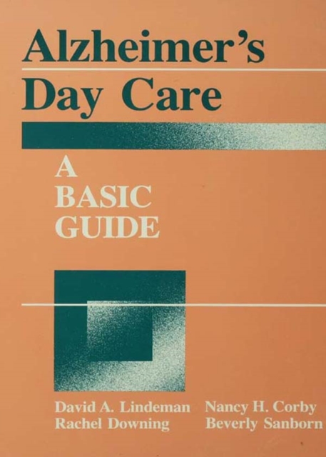 Alzheimer's Day Care : A Basic Guide, EPUB eBook