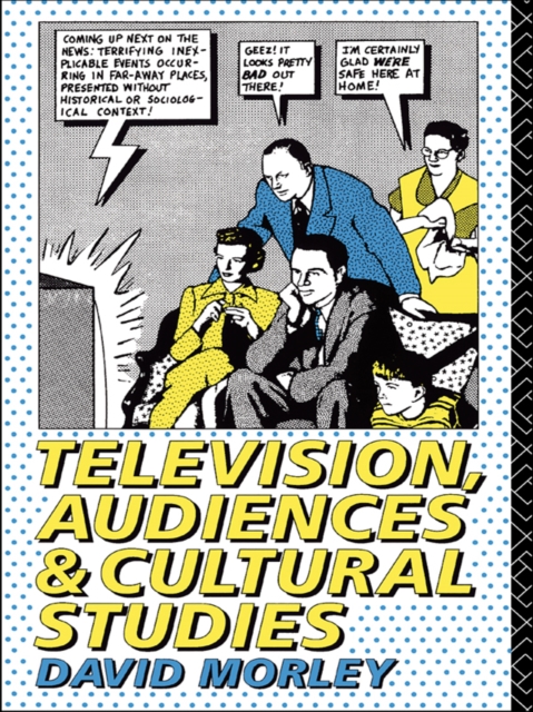 Television, Audiences and Cultural Studies, EPUB eBook