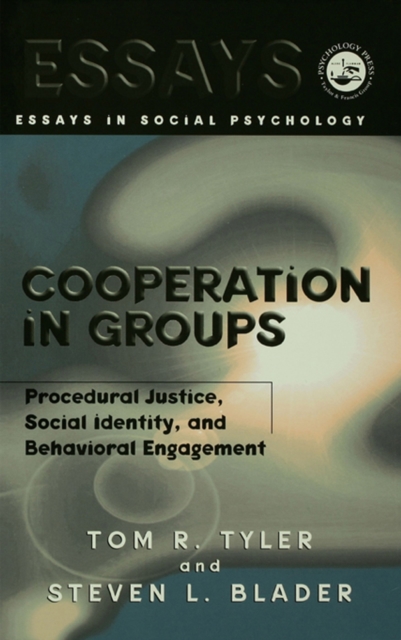 Cooperation in Groups : Procedural Justice, Social Identity, and Behavioral Engagement, PDF eBook