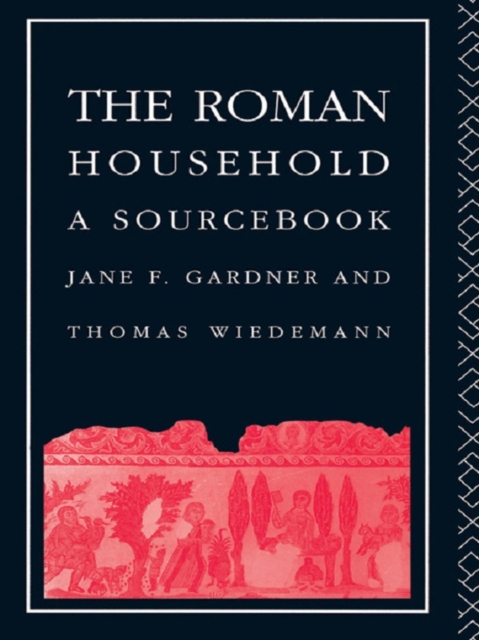 The Roman Household : A Sourcebook, EPUB eBook