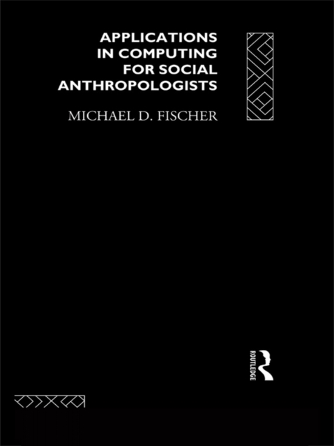 Applications in Computing for Social Anthropologists, PDF eBook