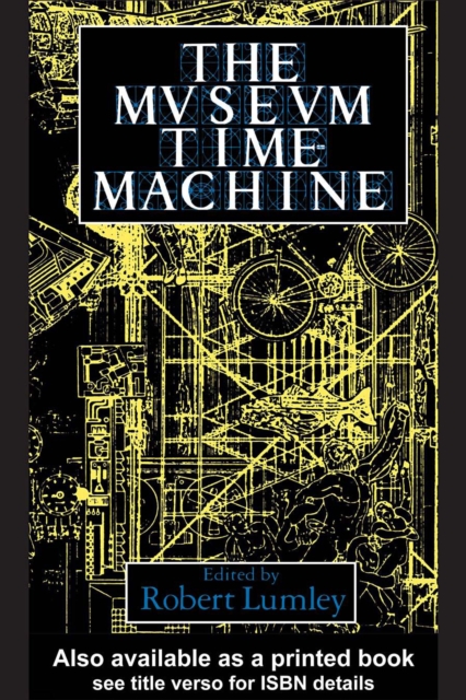The Museum Time Machine : Putting Cultures on Display, EPUB eBook