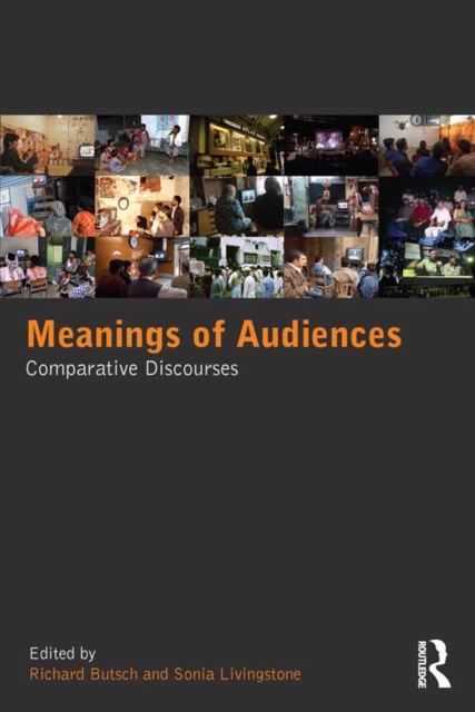 Meanings of Audiences : Comparative Discourses, EPUB eBook