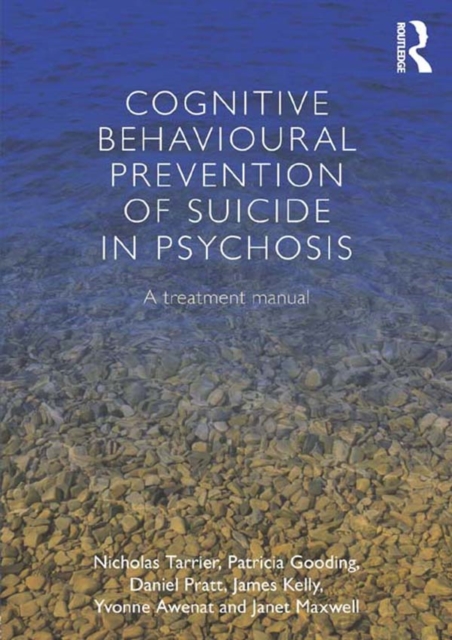 Cognitive Behavioural Prevention of Suicide in Psychosis : A treatment manual, EPUB eBook