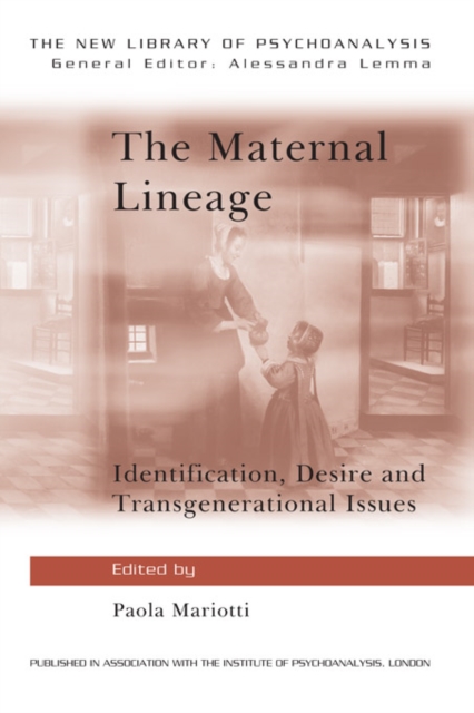 The Maternal Lineage : Identification, Desire and Transgenerational Issues, PDF eBook