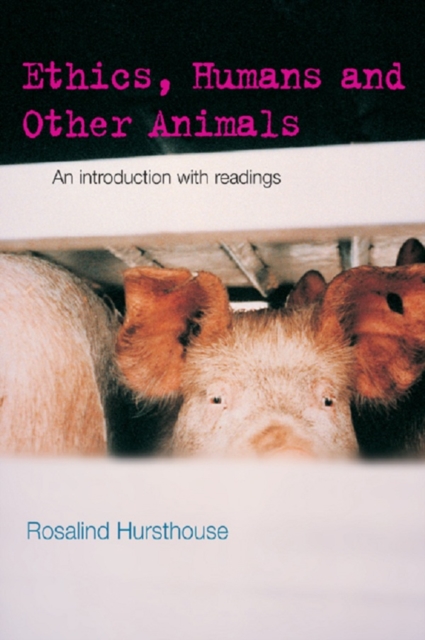 Ethics, Humans and Other Animals : An Introduction with Readings, EPUB eBook