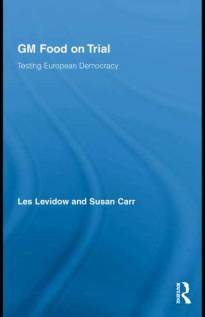 GM Food on Trial : Testing European Democracy, PDF eBook