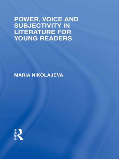 Power, Voice and Subjectivity in Literature for Young Readers, PDF eBook