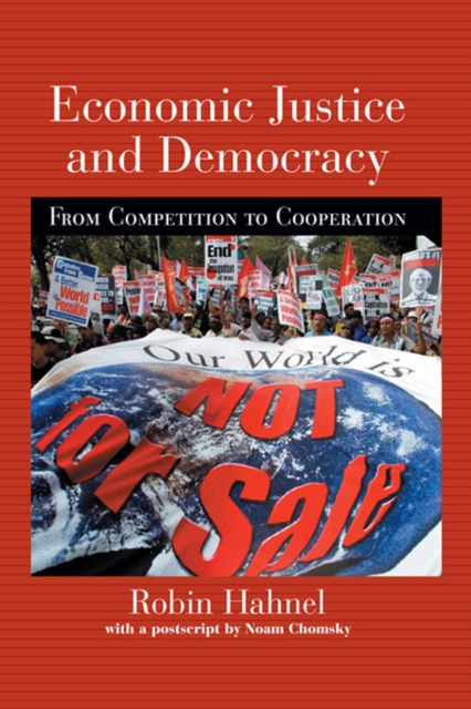Economic Justice and Democracy : From Competition to Cooperation, PDF eBook
