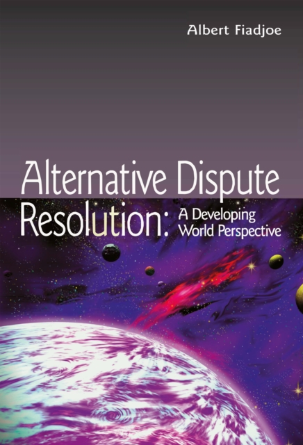 Alternative Dispute Resolution : A Developing World Perspective, PDF eBook