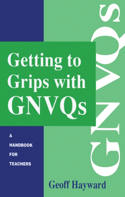 Getting to Grips with GNVQs : A Handbook for Teachers, PDF eBook