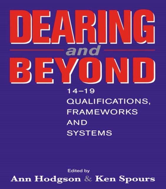 Dearing and Beyond : 14-19 Qualifications, Frameworks and Systems, PDF eBook