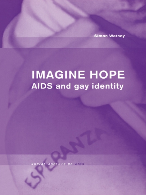 Imagine Hope : AIDS and Gay Identity, PDF eBook