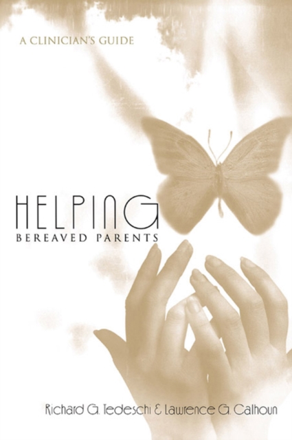 Helping Bereaved Parents : A Clinician's Guide, PDF eBook