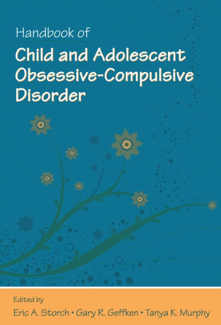 Handbook of Child and Adolescent Obsessive-Compulsive Disorder, PDF eBook