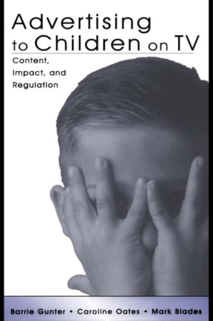 Advertising to Children on TV : Content, Impact, and Regulation, PDF eBook