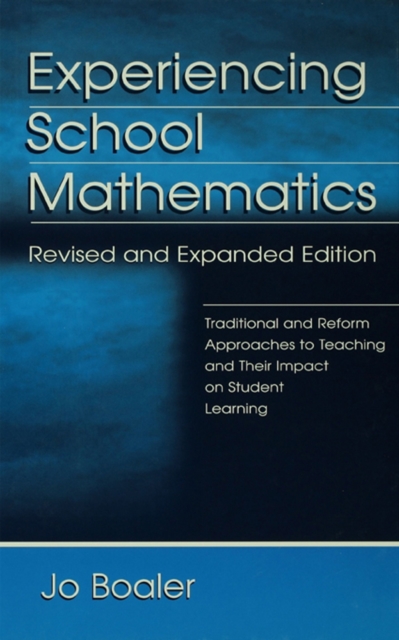 Experiencing School Mathematics : Traditional and Reform Approaches To Teaching and Their Impact on Student Learning, Revised and Expanded Edition, PDF eBook