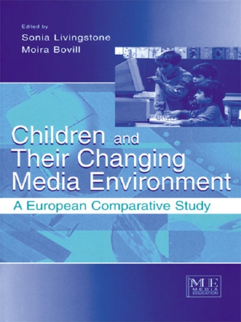 Children and Their Changing Media Environment : A European Comparative Study, EPUB eBook