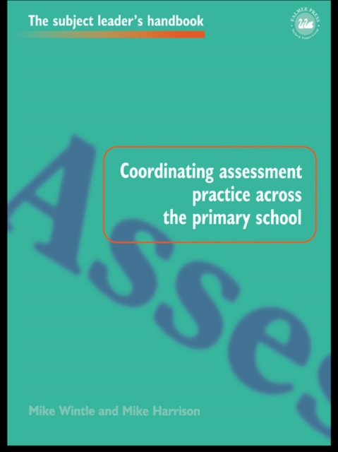 Coordinating Assessment Practice Across the Primary School, EPUB eBook