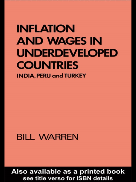 Inflation and Wages in Underdeveloped Countries : India, Peru, and Turkey, 1939-1960, EPUB eBook