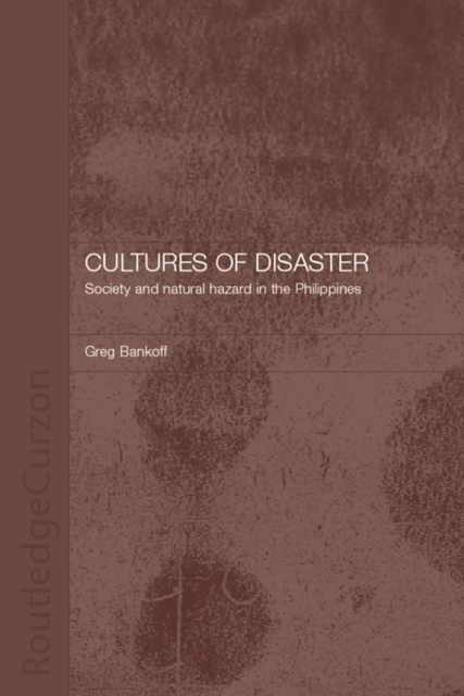Cultures of Disaster : Society and Natural Hazard in the Philippines, PDF eBook