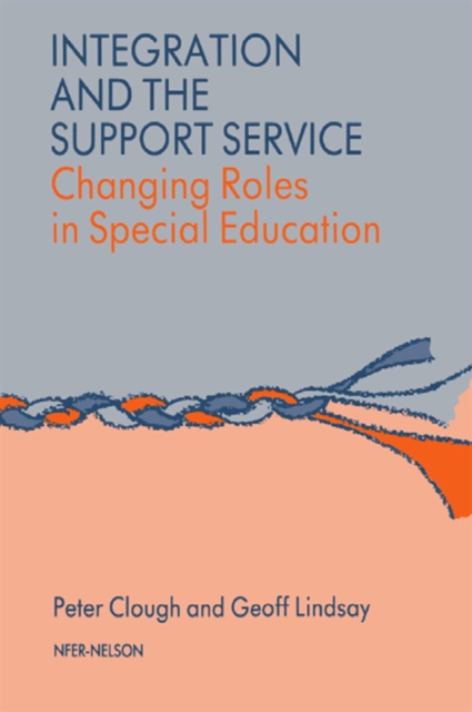 Integration and the Support Service : Changing Roles in Special Education, EPUB eBook