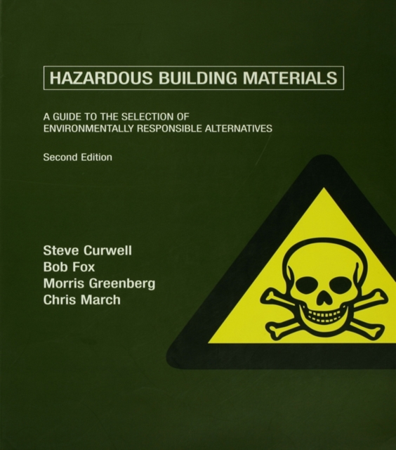 Hazardous Building Materials : A Guide to the Selection of Environmentally Responsible Alternatives, EPUB eBook