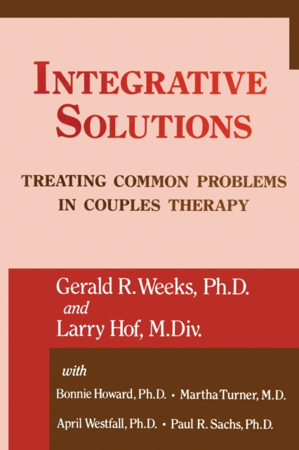 Integrative Solutions : Treating Common Problems In Couples Therapy, PDF eBook