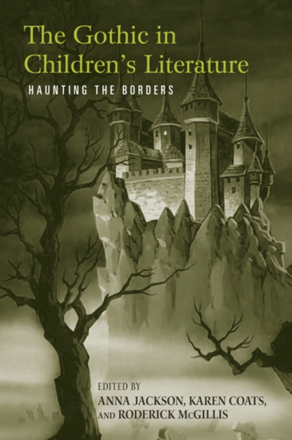 The Gothic in Children's Literature : Haunting the Borders, PDF eBook