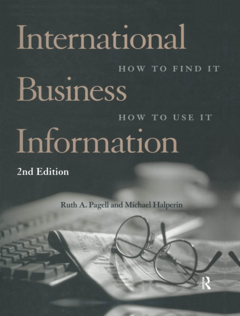International Business Information : How to Find It, How to Use It, EPUB eBook