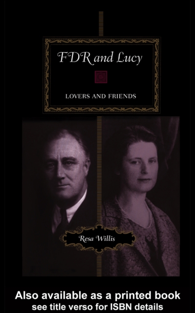 FDR and Lucy : Lovers and Friends, EPUB eBook