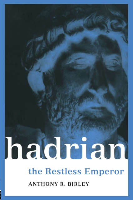 Hadrian : The Restless Emperor, PDF eBook