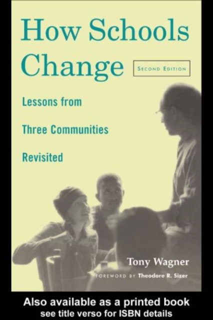 How Schools Change : Lessons from Three Communities Revisited, PDF eBook