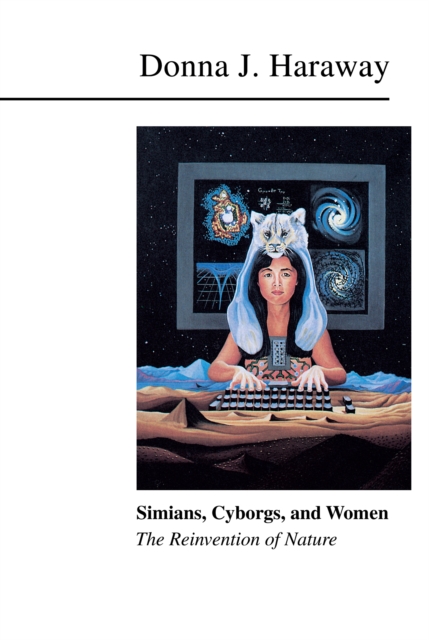 Simians, Cyborgs, and Women : The Reinvention of Nature, PDF eBook
