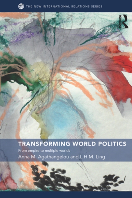 Transforming World Politics : From Empire to Multiple Worlds, EPUB eBook