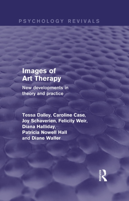 Images of Art Therapy : New Developments in Theory and Practice, EPUB eBook