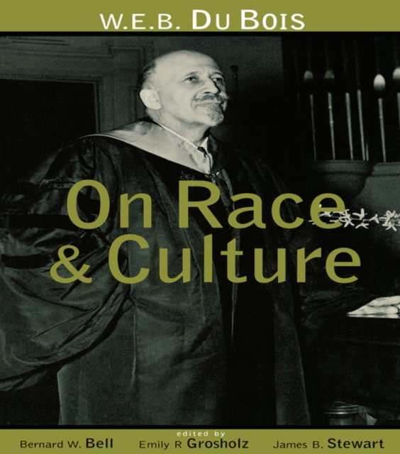 W.E.B. Du Bois on Race and Culture, PDF eBook
