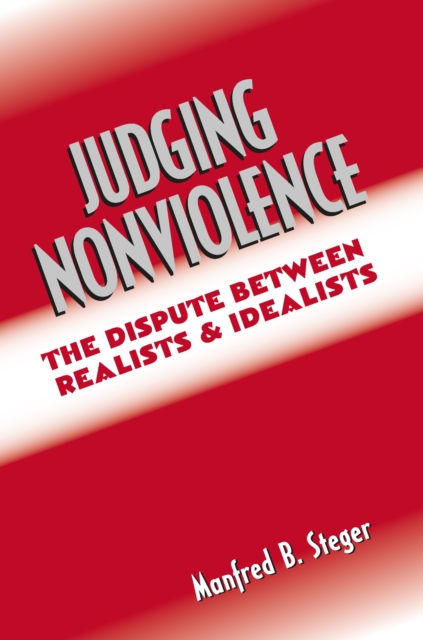 Judging Nonviolence : The Dispute Between Realists and Idealists, EPUB eBook
