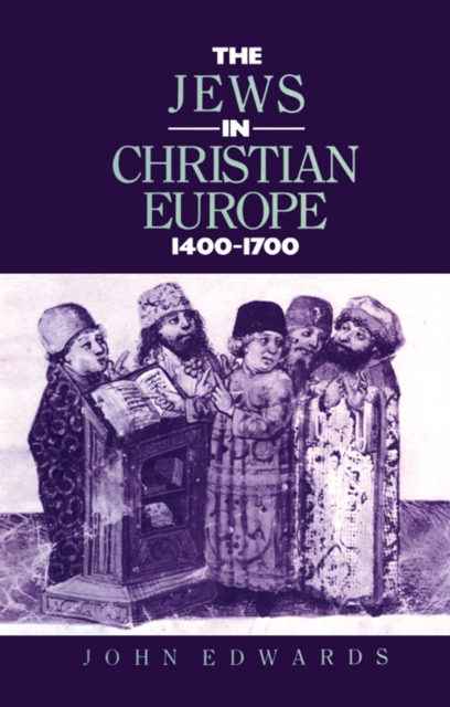 The Jews in Christian Europe 1400-1700, EPUB eBook