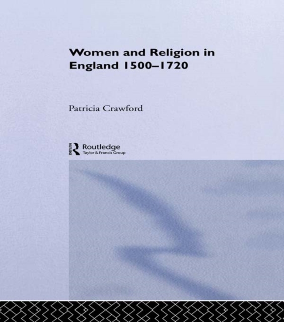 Women and Religion in England : 1500-1720, PDF eBook