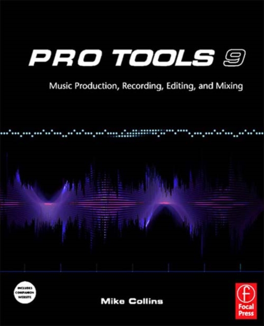 Pro Tools 9 : Music Production, Recording, Editing and Mixing, EPUB eBook